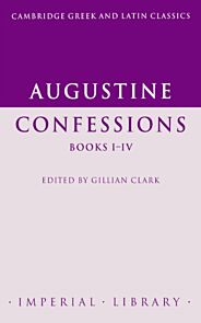 Augustine: Confessions Books I-IV