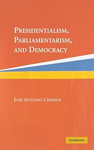 Presidentialism, Parliamentarism, and Democracy