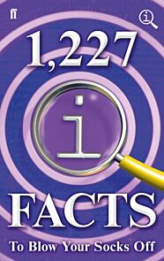 1,227 QI Facts To Blow Your Socks Off