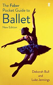 The Faber Pocket Guide to Ballet