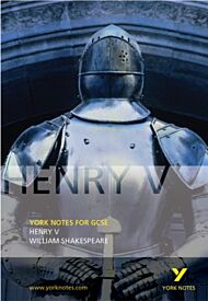 Henry V: York Notes for GCSE