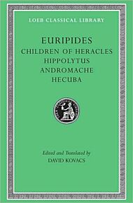 Children of Heracles. Hippolytus. Andromache. Hecuba