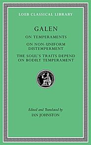 On Temperaments. On Non-Uniform Distemperment. The Soul's Traits Depend on Bodily Temperament