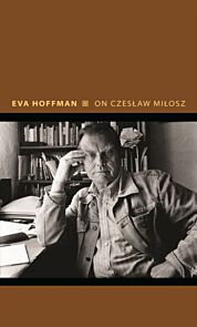 On Czeslaw Milosz