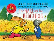 Axel Scheffler's Fairy Tales: The Hare and the Hedgehog