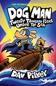 Dog Man 11: Twenty Thousand Fleas Under the Sea (P