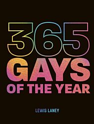 365 Gays of the Year (Plus 1 for a Leap Year)