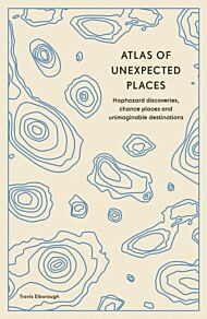 Atlas of Unexpected Places