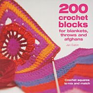 200 Crochet Blocks for Blankets, Throws and Afghans