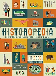 Historopedia - The Story of Ireland From Then Until Now