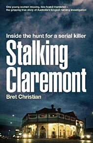 Stalking Claremont: Inside the hunt for a serial killer