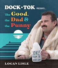 Dock Tok Presents¿The Good, the Dad, and the Punny