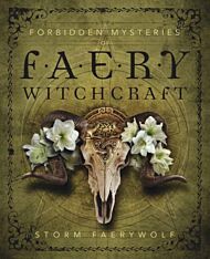 Forbidden Mysteries of Faery Witchcraft