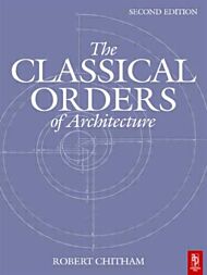 The Classical Orders of Architecture