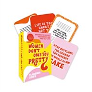 Women Don't Owe You Pretty: 50 cards to protect y