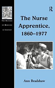 The Nurse Apprentice, 1860-1977