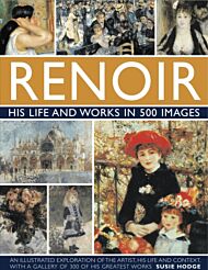 Renoir: His Life and Works in 500 Images