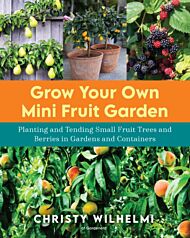 Grow Your Own Mini Fruit Garden