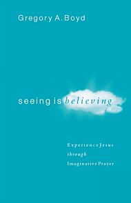 Seeing Is Believing ¿ Experience Jesus through Imaginative Prayer