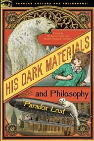 His Dark Materials and Philosophy