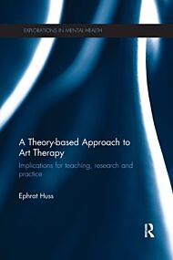 A Theory-based Approach to Art Therapy