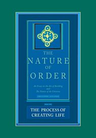 The Process of Creating Life: The Nature of Order, Book 2