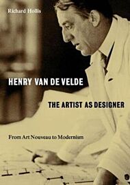 Henry van de Velde: The Artist as Designer