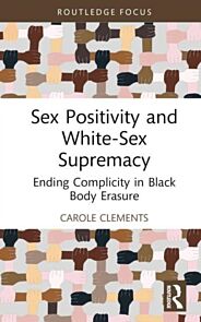 Sex Positivity and White-Sex Supremacy