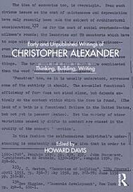 Early and Unpublished Writings of Christopher Alexander