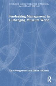 Fundraising Management in a Changing Museum World