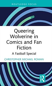 Queering Wolverine in Comics and Fanfiction