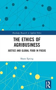 The Ethics of Agribusiness