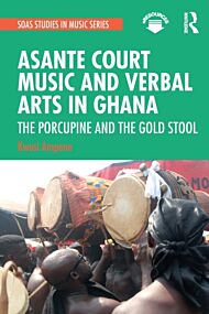 Asante Court Music and Verbal Arts in Ghana