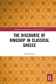 The Discourse of Kingship in Classical Greece