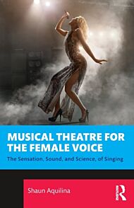 Musical Theatre for the Female Voice