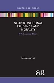 Neurofunctional Prudence and Morality