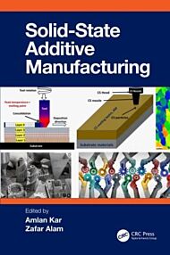 Solid State Additive Manufacturing