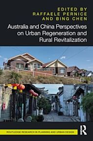 Australia and China Perspectives on Urban Regeneration and Rural Revitalization