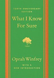 What I Know For Sure - Tenth Anniversary Edition