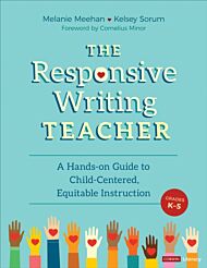 The Responsive Writing Teacher, Grades K-5