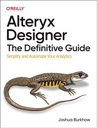 Alteryx Designer: The Definitive Guide