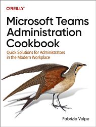 Microsoft Teams Administration Cookbook