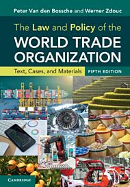 The Law and Policy of the World Trade Organization