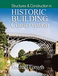 Structures and Construction in Historic Building Conservation