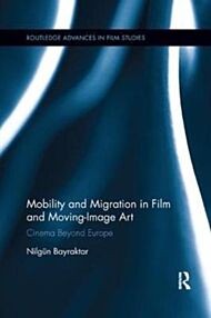 Mobility and Migration in Film and Moving Image Art