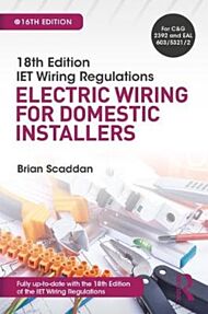 IET Wiring Regulations: Electric Wiring for Domestic Installers