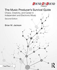 The Music Producer¿s Survival Guide