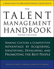 The Talent Management Handbook, Third Edition: Making Culture a Competitive Advantage by Acquiring,