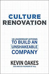 Culture Renovation: 18 Leadership Actions to Build an Unshakeable Company