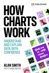 How Charts Work: Understand and explain data with confidence